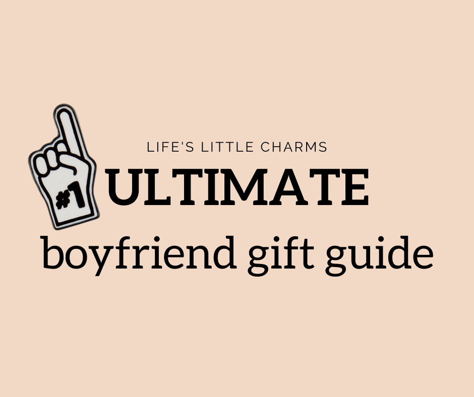 The Ultimate Boyfriend Gift Guide